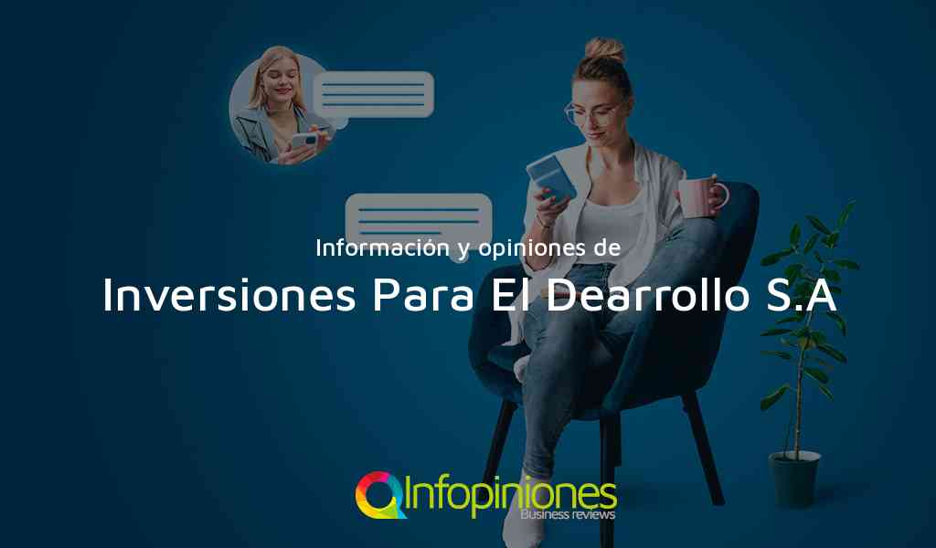 Información y opiniones sobre Inversiones Para El Dearrollo S.A de Pereira